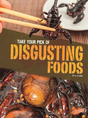 cover image of Take Your Pick of Disgusting Foods